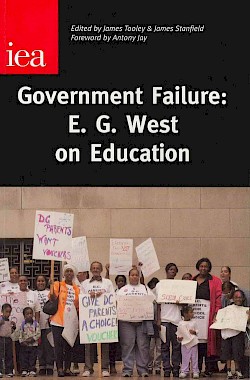 Government Failure: E. G. West on Education