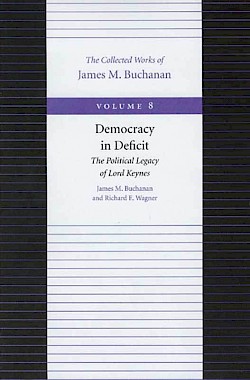 Democracy in Deficit: The Political Legacy of Lord Keynes