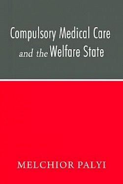 Compulsory Medical Care and the Welfare State