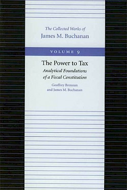 The Power to Tax: Analytical Foundations of a Fiscal Constitution