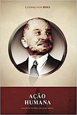 Ação Humana – Um Tratado de Economia