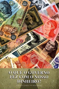 O que o Governo fez com o nosso Dinheiro?