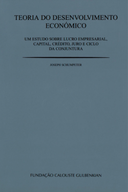 Teoria do Desenvolvimento Económico: Um Estudo sobre Lucro Empresarial, Capital, Crédito, Juro e Ciclo da Conjuntura