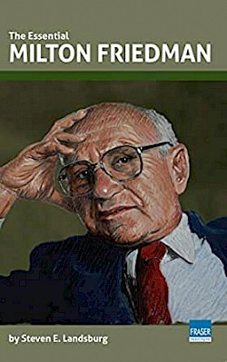 The Essential Milton Friedman
