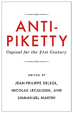 Anti-Piketty: Capital for the 21st Century