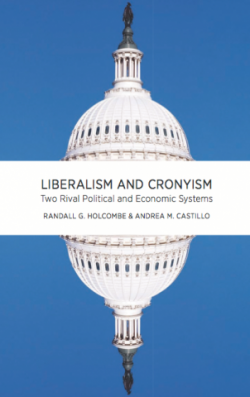 Liberalism and Cronyism: Two Rival Political and Economic Systems