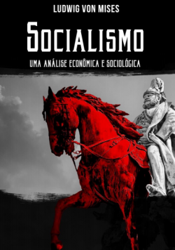 Socialismo – Uma Análise Econômica e Sociológica