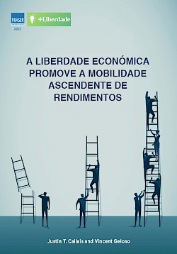 A Liberdade Económica Promove a Mobilidade Ascendente de Rendimentos