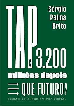 TAP: €3.200 milhões depois, que futuro?