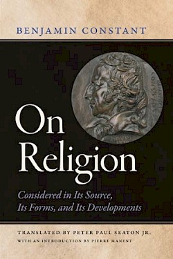 On Religion Considered in Its Source, Its Forms, and Its Developments