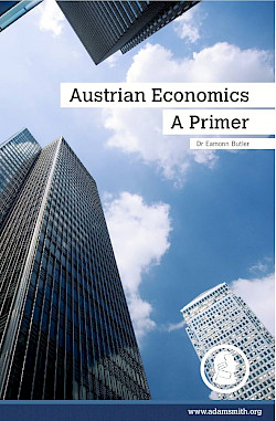 Austrian Economics: A Primer