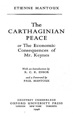 The Carthaginian Peace, or The Economic Consequences of Mr. Keynes