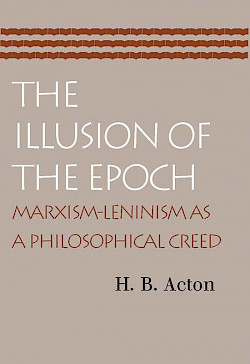 The Illusion of the Epoch: Marxism-Leninism as a Philosophical Creed
